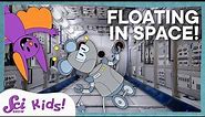 Why Do Things Float in Space? | How We Study Space | SciShow Kids