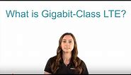 What is Gigabit-Class LTE?