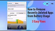 How to Remove Recently Deleted Apps from Battery Usage with 3 Tricks! The Tech Fixr