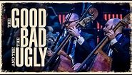 The Good, the Bad and the Ugly - The Danish National Symphony Orchestra (Live)