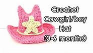 How to Crochet Cowboy / Cowgirl hat (3-6 months)