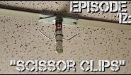 Ep 12: Scissor Clips