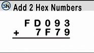 How to Add hexadecimal numbers the easy way. Step-by-step.
