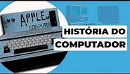Conheça a história do computador e a sua evolução até os dias atuais