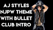 AJ Styles' NJPW Entrance Theme With Bullet Club Intro