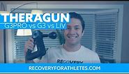 Theragun G3PRO vs G3 vs Liv - Theragun Family Comparison Guide