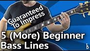 5 MORE Beginner Bass Lines - Guaranteed To Impress [With Tabs On Screen]