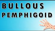 Bullous Pemphigoid Symptoms, Treatment, and Causes
