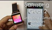 Samsung Gear 2 SmartWatch Unboxing Setup & Hands on Overview