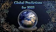 Global Predictions for 2023 - Crystal Ball and Tarot Cards