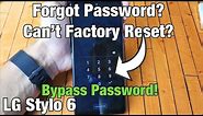 LG Stylo 6: Forgot Password Can't Factory Reset? Let's Bypass Password!