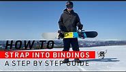 How To Strap Into Your Snowboard Bindings | Easy Tips For Everyone