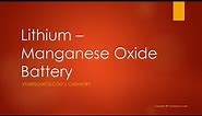 Lithium Manganese Oxide Battery