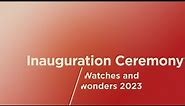 Watches and Wonders Geneva 2023 - Inauguration Ceremony
