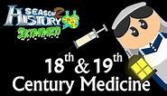 18th & 19th Century Medicine (3/5)