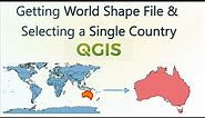 Getting World Shapefile and Selecting Individual Countries in QGIS