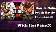 How To Make Death Battle Thumbnails on IOS & Android w/IbisPaintX
