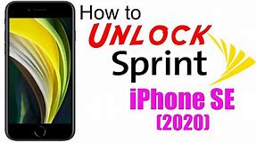 How to Unlock Sprint iPhone SE 2 (2020) - Use in USA and Worldwide!