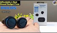 Philips TAT1215BK True Wireless Earphones Unboxing + Detailed Review