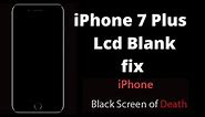 iPhone 7 Plus No Image No Light Fix!Blank screen Fix on iPhone 7 Plus.