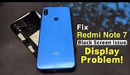 Fix Redmi Note 7 Black Screen Issue | Redmi Note 7 Display Problem!
