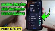 iPhone 13/13 Pro: How to Enable/Disable Side Button for Guided Access