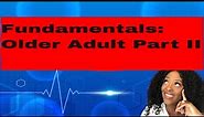 Fundamentals Older Adult (Part II)