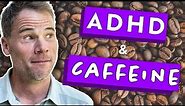 ADHD and Caffeine