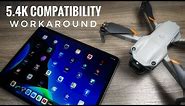 Compatibility Workaround for DJI Air 2S 5.4K on iPad or iPhone