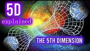 5D Explained | ASCENSION to the 5th DIMENSION