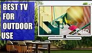 5 Best TV'S for Outdoor Use - Best outdoor TV