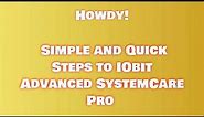 IObit Advanced SystemCare Pro license: How to install IObit Advanced SystemCare Pro activated |