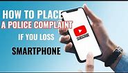 Complaint Against Lost Items Like Mobile And Other Documents | Online Police Complaint