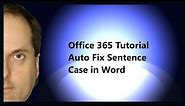 Microsoft 365 Tutorial Auto Fix Sentence Case in Word