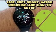Lige 2021 Smart Watch Unboxing and how to configure or setup with Android