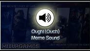 Ough (Ouch) Meme Sound effect Download (HD)