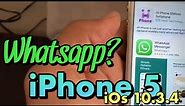 Whatsapp on iPhone 5 iOS 10.3.4 in October 11, 2022