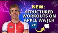 How to Connect TrainingPeaks and Your Apple Watch | Structured Workouts on Apple Watch