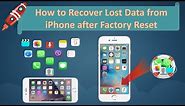 Top 2 Ways to Recover iPhone Data after Factory Reset