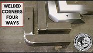 4 DIFFERENT WAYS TO WELD BOX SECTION CORNERS. SQUARE TUBE 90