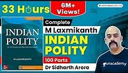 Complete M Laxmikanth Indian Polity in 100 Parts by Dr Sidharth Arora | Crack UPSC CSE/IAS 2022/23
