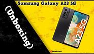 Samsung Galaxy A23 5G (Unboxing)