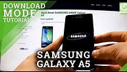 Download Mode SAMSUNG A500F Galaxy A5 - HOW TO ENTER and QUIT Download Mode