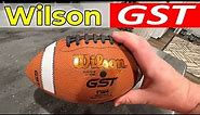 Wilson GST Football Review - softest football leather on the market