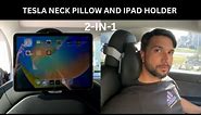 Tesla Model 3/Y Neck Pillow and iPad Holder 2-in-1 adjustable height