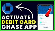 How to Activate Chase Debit Card on App