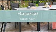 Découvrez nos tables de jardin extensibles Allure | Mobilier de jardin Hespéride