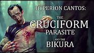Hyperion Cantos: The Cruciform Parasite and the Bikura