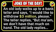🤣 BEST JOKE OF THE DAY! - An old lady goes to the bank to withdraw some money... | Funny Daily Jokes