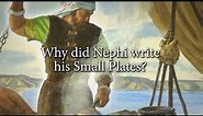 Why Did Nephi Write His Small Plates?